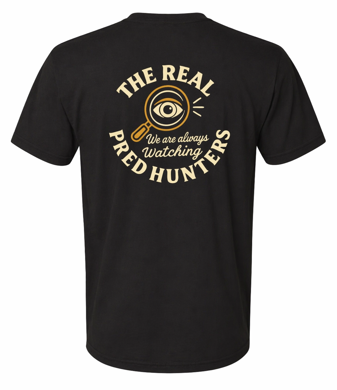 Pred Hunters "We Are Always Watching" Cream Color Logo